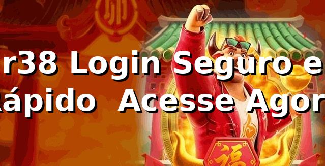 r38 Login Seguro e Rápido | Acesse Agora